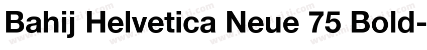 Bahij Helvetica Neue 75 Bold字体转换